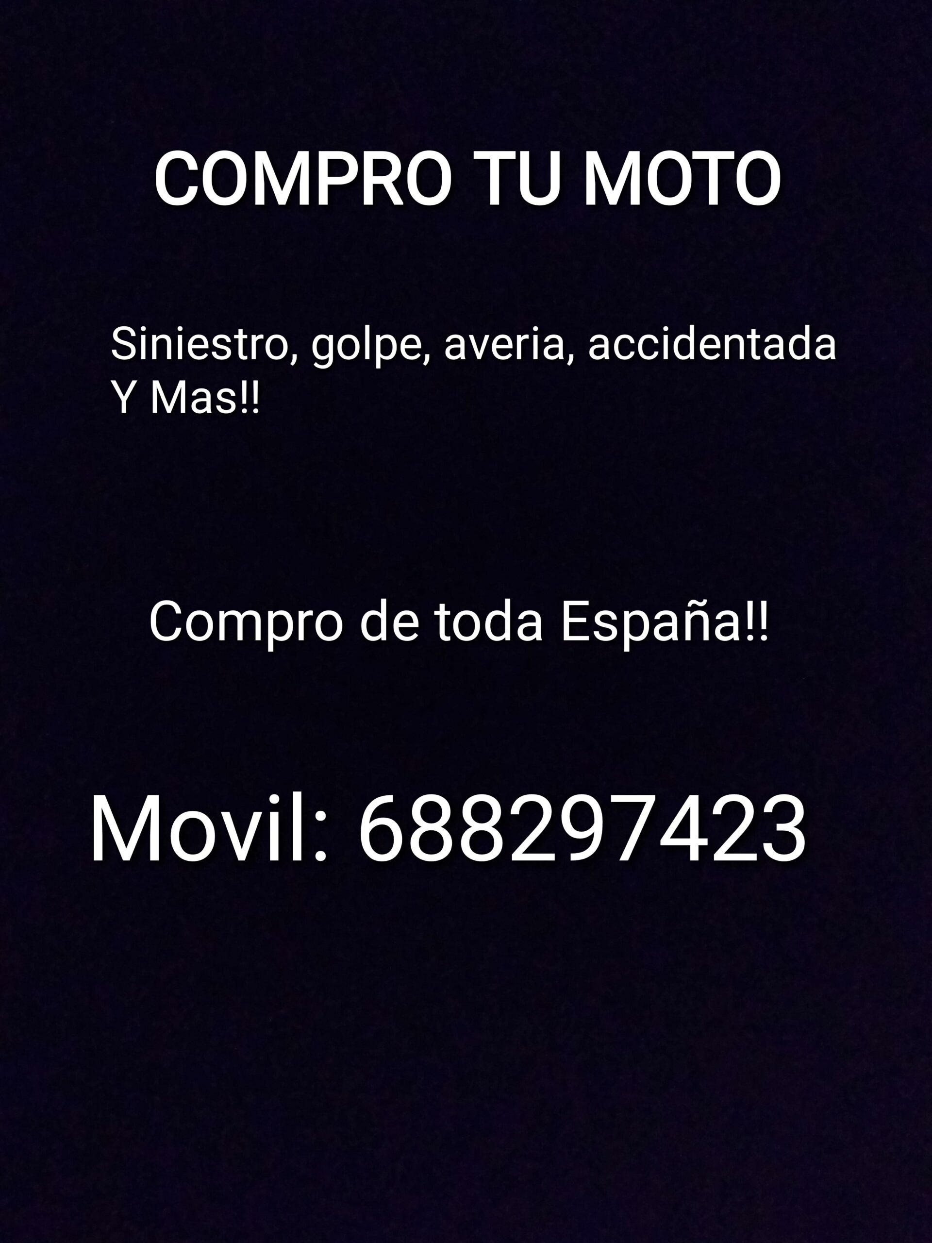 Compro Motos Es España:siniestro,accidentada,averiada,daños,golpe Y Mas 688297423