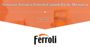 Servicio Técnico Ferroli Ciutadella de Menorca 971727793