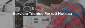 Servicio Técnico Ferroli Huesca 974226974