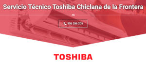 Servicio Técnico Toshiba Chiclana de la Frontera 956271864