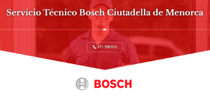 Servicio Técnico Bosch Ciutadella de Menorca 971727793