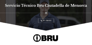 Servicio Técnico Bru Ciutadella de Menorca 971727793