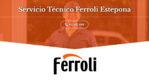 Servicio Técnico Ferroli Estepona 952210452