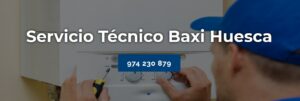 Servicio Técnico Baxi Huesca 974226974