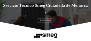 Servicio Técnico Smeg Ciutadella de Menorca 971727793
