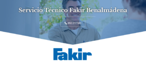 Servicio Técnico Fakir Benalmadena 952210452
