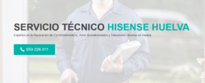 Servicio Técnico Hisense Huelva 959246407