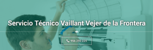 Servicio Técnico Vaillant Vejer de la Frontera 956 271 864