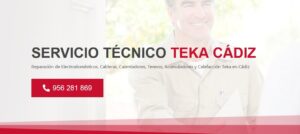 Servicio Técnico Teka Cadiz 956271864