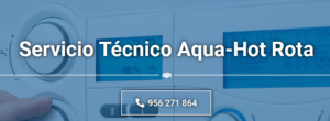 Servicio Técnico Aquahot Rota T. 956 271 864