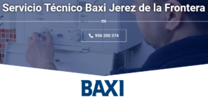 Servicio Técnico Baxi Jerez de la Frontera 965 217 105