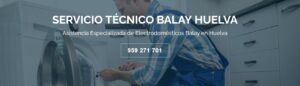 Servicio Técnico Balay Huelva 959246407