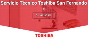 Servicio Técnico Toshiba San Fernando  956271864