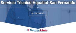 Servicio Técnico Aquahot San Fernando 965 217 105