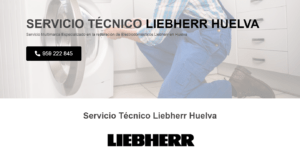Servicio Técnico Liebherr Huelva 959246407