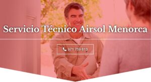 Servicio Técnico Airsol Menorca 971727793
