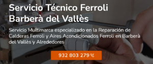 Servicio Técnico Ferroli Barberá del Vallés 934242687