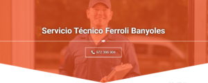 Servicio Técnico Ferroli Banyoles 972396313
