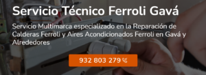 Servicio Técnico Ferroli Gavá 934242687