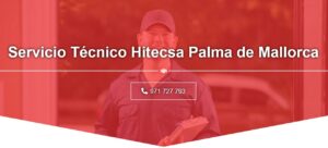 Servicio Técnico Hitecsa Palma de Mallorca 971727793