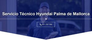 Servicio Técnico Hyundai Palma de Mallorca 971727793