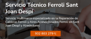 Servicio Técnico Ferroli Sant Joan Despi 934242687