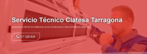 Servicio Técnico Ciatesa Tarragona  977208381