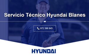Servicio Técnico Hyundai Blanes 972396313