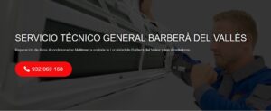 Servicio Técnico General Barberà del Vallès 934242687