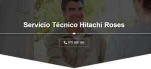Servicio Técnico Hitachi Roses 972396313