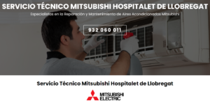 Servicio Técnico Mitsubishi Hospitalet de Llobregat 934242687
