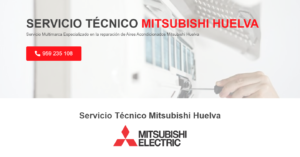Servicio Técnico Mitsubishi Huelva 959246407
