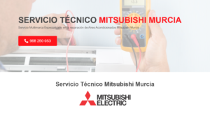 Servicio Técnico Mitsubishi Murcia 968217089