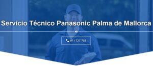 Servicio Técnico Panasonic Palma de Mallorca 971727793