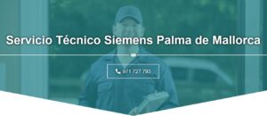 Servicio Técnico Siemens Palma de Mallorca 971727793