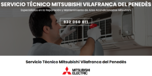 Servicio Técnico Mitsubishi Vilafranca del Penedés 934242687