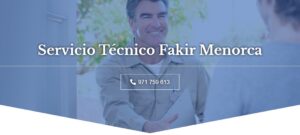 Servicio Técnico Fakir Menorca 971727793