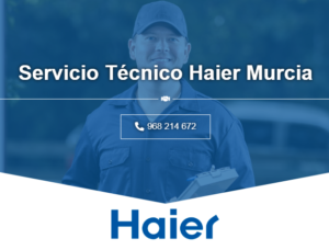Servicio Técnico Haier Murcia 968217089