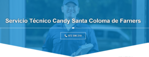 Servicio Técnico Candy Santa Coloma de Farners 972396313