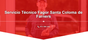 Servicio Técnico Fagor Santa Coloma de Farners 972396313