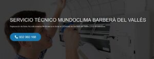 Servicio Técnico Mundoclima Barberà del Vallès 934242687
