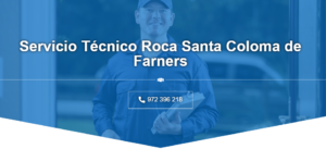 Servicio Técnico Roca Santa Coloma de Farners 972396313
