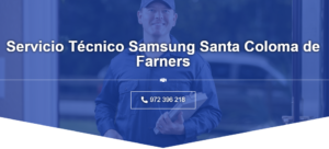 Servicio Técnico Samsung Santa Coloma de Farners 972396313