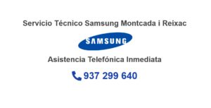 Servicio Técnico Samsung Montcada i Reixac 934242687
