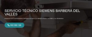 Servicio Técnico Siemens Barberà del Vallès 934242687