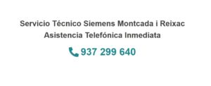 Servicio Técnico Siemens Montcada i Reixac 934242687