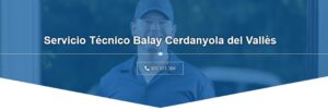 Servicio Técnico Balay Cerdanyola del Vallès 934242687