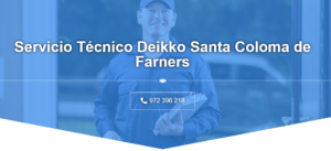 Servicio Técnico Deikko Santa Coloma de Farners 972396313