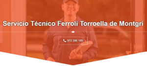 Servicio Técnico Ferroli Torroella de Montgrí 972396313