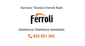 Servicio Técnico Ferroli Rubí 934242687